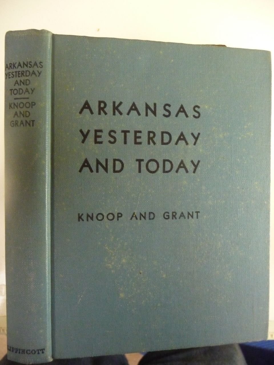 Arkansas: Yesterday and Today: A history of Arkansas for elementary grades (Hardcover)