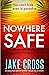 Nowhere Safe: a fast-paced, exotic thriller