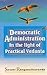 Democratic Administration In the light of Practical Vedanta