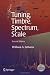 Tuning, Timbre, Spectrum, Scale by William A. Sethares (13-Oct-2010) Paperback