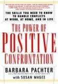 The Power of Positive Confrontation 1st (first) edition Text Only