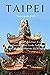 TAIPEI Travel Guide 2023: N...