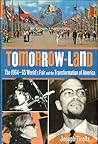 Joseph Tirella 1st edit/1 print Tomorrow-Land The 1964-65 World's Fair First Edition 2014 [Hardcover] Tirella, Joseph [Hardcover] Tirella, Joseph