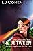 The Between (Changeling's Choice) by LJ Cohen (2012-01-05)