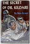 The Secret of Dr. Kildare by Max Brand