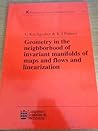 Geometry in the Neighborhood of Invariant Manifolds of Maps and Flows and Linearization (Pitman Research Notes in Mathematics Series,) Geometry in the Neighborhood of Invariant Manifolds of Maps and Flows and Linearization (Pitman Research Notes in Mathematics Series,)