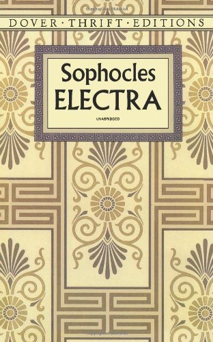 Electra (Dover Thrift Editions) Unabridged edition by Sophocles (1995) Paperback