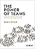 The Power of Teams by Samuel Crome