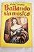 Bailando sin música