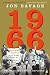 1966: The Year the Decade Exploded by Jon Savage (2016-04-12)