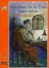 San Juan de la Cruz para niños (Paperback)