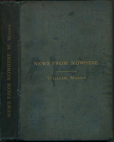 News from nowhere, or, An epoch of rest : being some chapters from a utopian romance