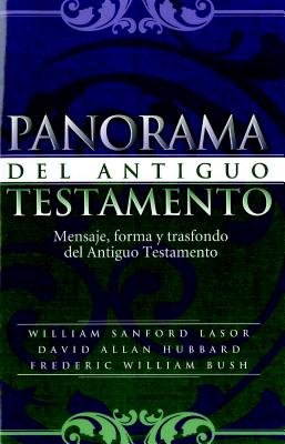 Panorama del Antiguo Testamento( Mensaje Forma y Trasfondo del Antiguo Testamento)[SPA-PANORAMA DEL ANTIGUO TESTA][Spanish Edition][Paperback]