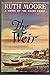 The Weir a Novel of the Maine Coast by Ruth    Moore