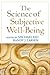 The Science of Subjective Well-Being (2008-11-12)