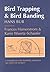 Bird Trapping and Bird Banding: A Handbook for Trapping Methods All over the World English edition by Bub, Hans (1996) Paperback