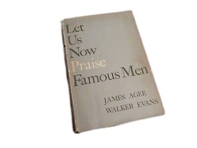 Antique Rare Let Us Now Praise Famous Men by James Agee and Walker Evans (1960) [Hardcover] Unknown