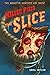 [(Killer Pizza: The Slice)]...