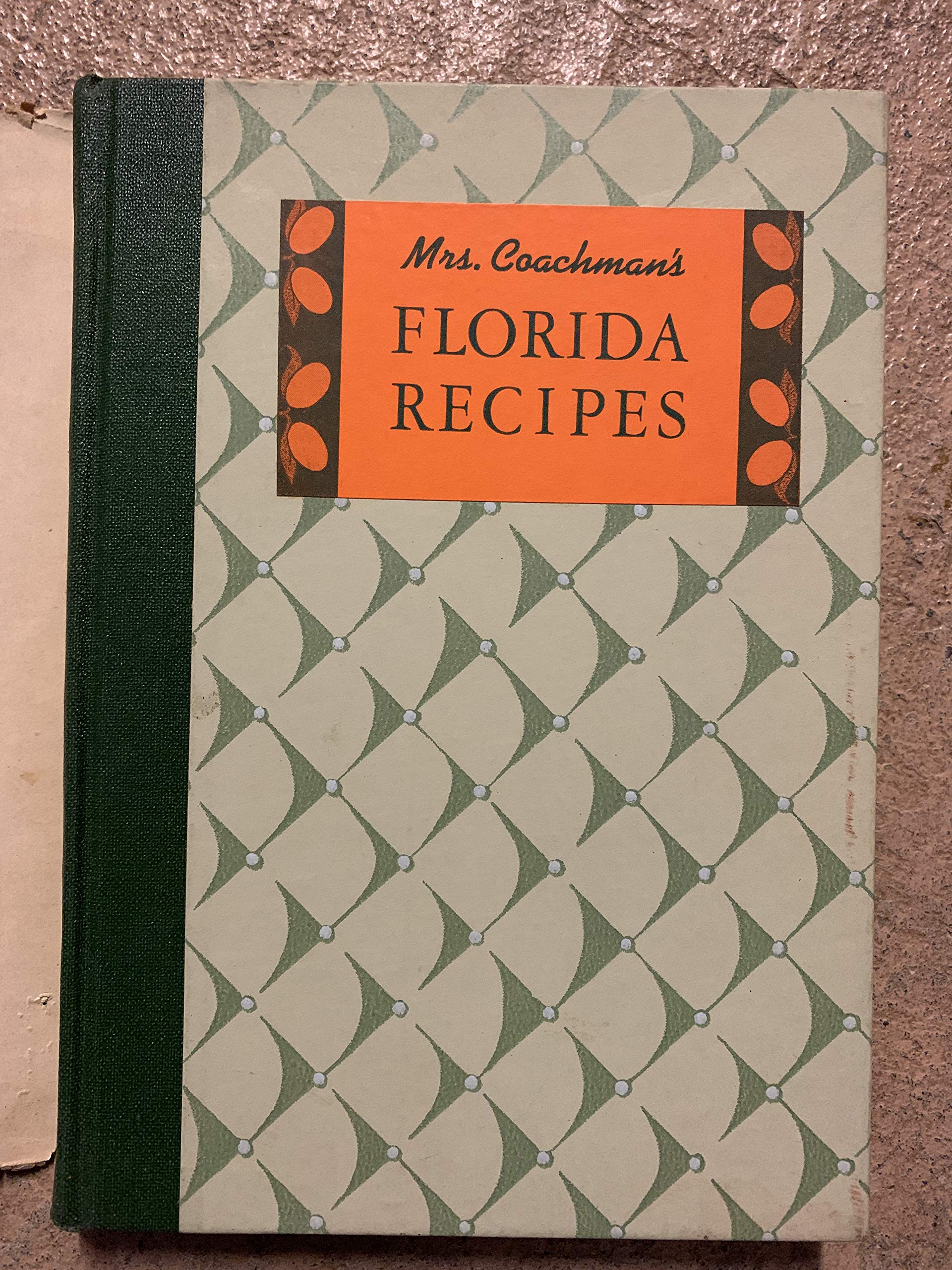 Mrs. Coachman's Florida recipes (Unknown Binding)