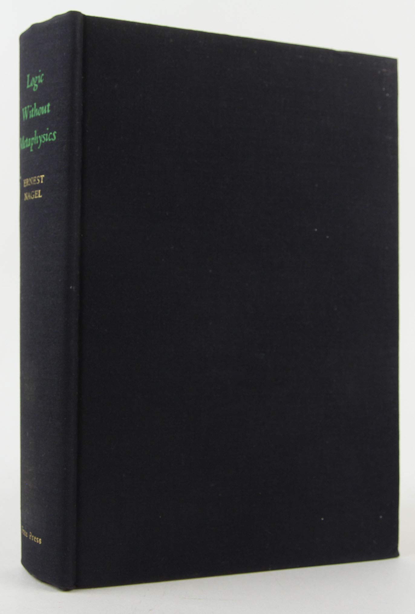 Logic Without Metaphysics and Other Studies in the Philosophy of Science (Hardcover)