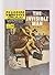 The Invisible Man (Classics Illustrated - Gilberton, #153)