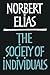 Society of Individuals by Elias, Norbert(October 15, 2001) Paperback