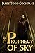 The Prophecy of Sky by James Todd Cochrane (2015-01-15)