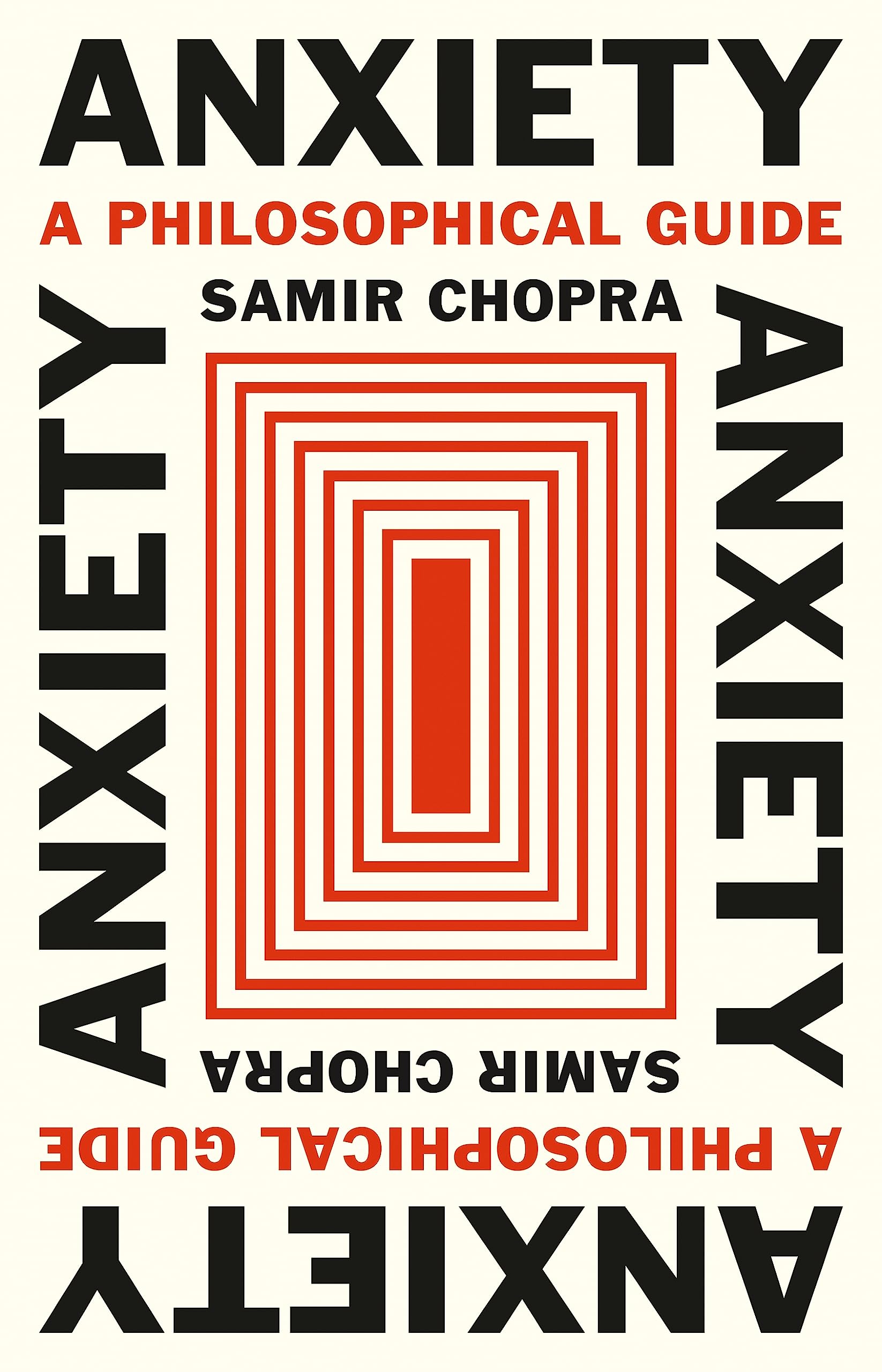 Anxiety: A Philosophical Guide (Hardcover)