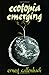 Ecotopia Emerging by Ernest Callenbach (1981-06-01)