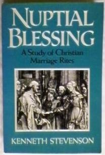Nuptial Blessing: A Study of Christian Marriage Rites (Paperback)