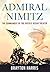 Admiral Nimitz: The Commander of the Pacific Ocean Theater by Harris Brayton (2012-01-03) Hardcover