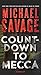 Countdown to Mecca: A Thriller by Michael Savage (April 05,2016)