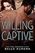 Willing Captive by Belle Aurora (2014-08-21)