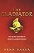 The Gladiator by Unknown Author The Gladiator by Unknown Author