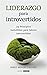Liderazgo para introvertidos: 24 principios ineludibles para líderes introvertidos (Spanish Edition)