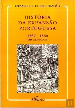 História da expansão portuguesa, 1367-1580: Uma cronologia (Heuris) (Portuguese Edition)