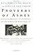 Proverbs of Ashes Violence, Redemptive Suffering, and the Search for What Saves Us by Brock, Rita Nakashima, Parker, Rebecca Ann [Beacon,2002] (Paperback)