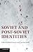 Soviet and Post-Soviet Identities (2012-05-21)