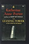 The Leaning Tower and Other Stories: The Source, The Witness, The Circus, The Old Order, The Last Leaf, The Grave, The Downward Path to Wisdom, A Day's Work