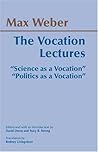 By Max Weber The Vocation Lectures (Hackett Classics) [Library Binding]