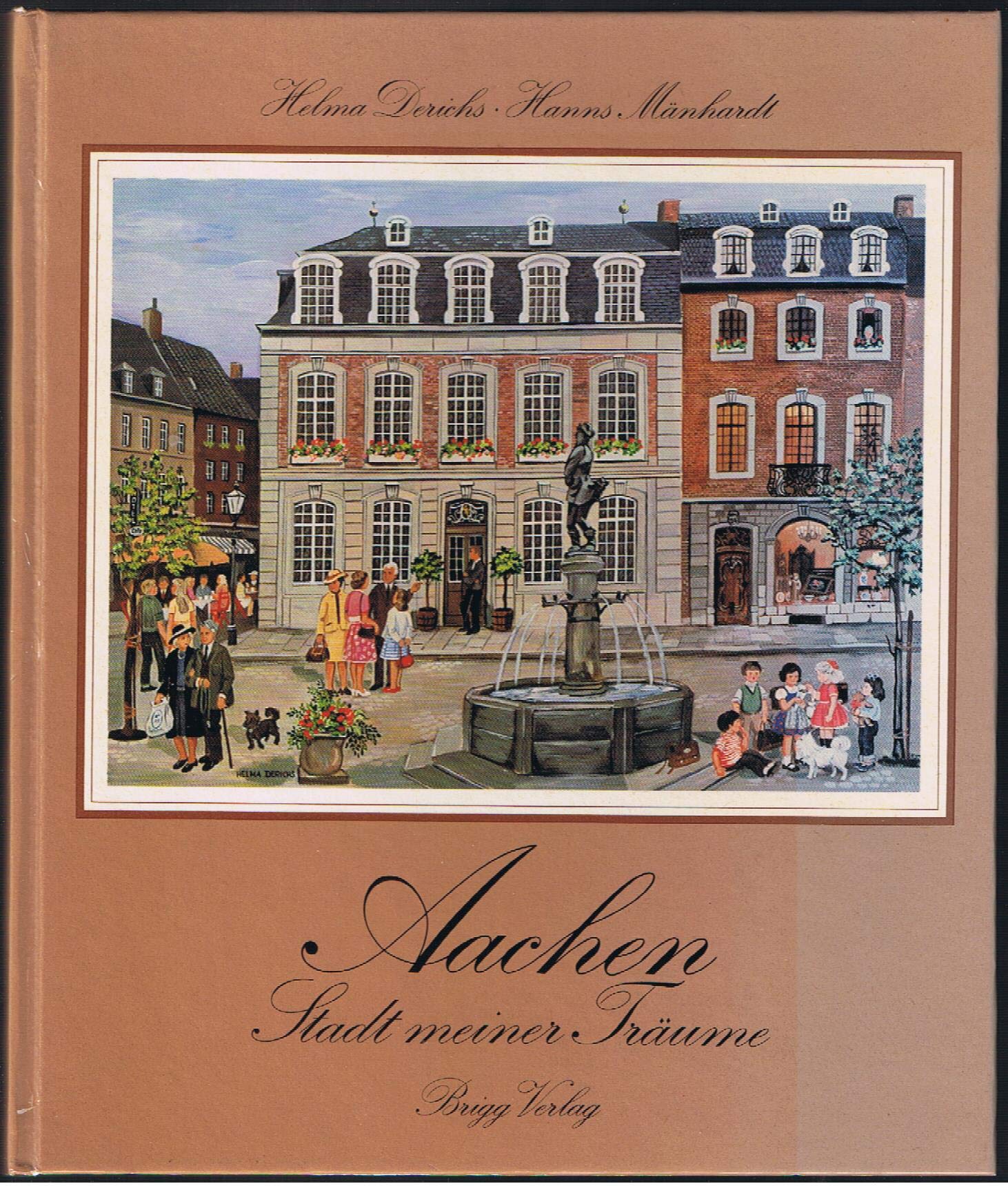 Aachen, Stadt meiner Träume (German Edition)