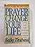 Let Prayer Change Your Life: How You Can Release God's Power