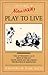 By Alan W. Watts Play to Live (1st First Edition) [Paperback]