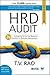 HRD Audit: Evaluating the Human Resource Function for Business Improvement 2nd edition by Rao, T V (2014) Paperback