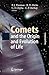 Comets and the Origin and Evolution of Life (Advances in Astrobiology and Biogeophysics) (2006-09-14)