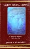 David's Social Drama by James W. Flanagan