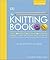 The Knitting Book Over 250 Step by Step Techniques Hardcover 5 Sept 2019
