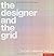 The Designer and the Grid by Lucien E. Roberts (2002-10-04)