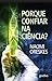 Porque Confiar na Ciência? (Portuguese Edition)