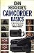 John Hedgecoe's Camcorder Basics by John Hedgecoe